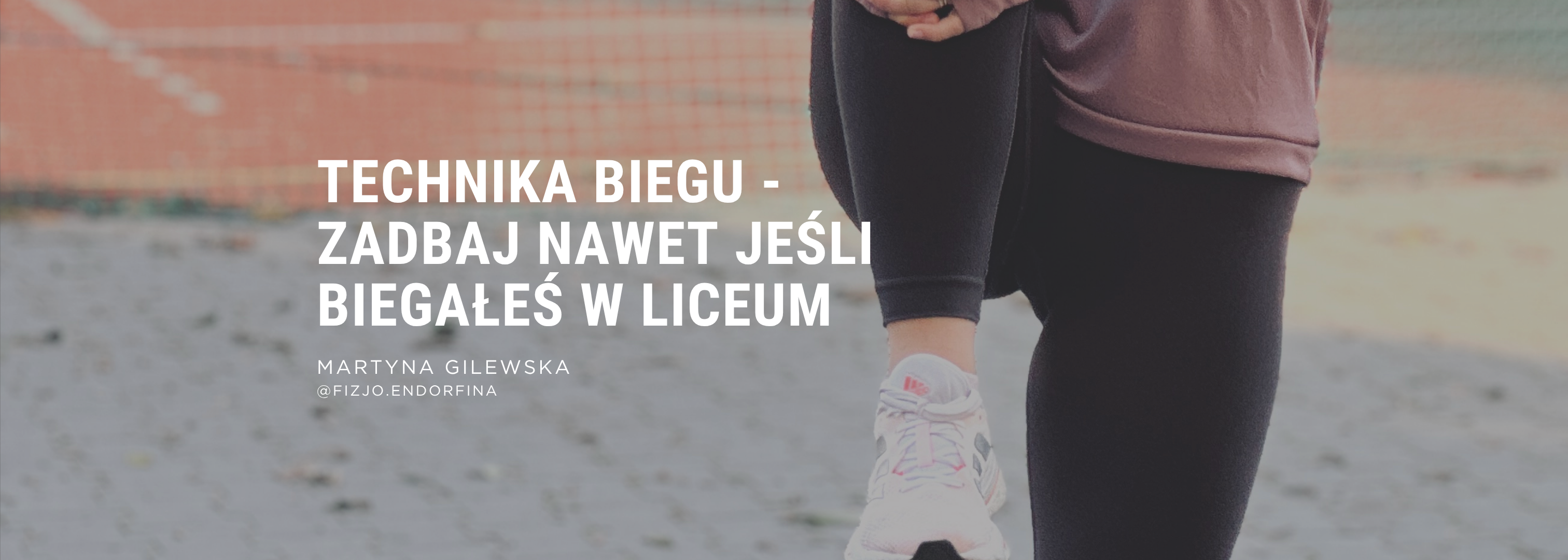 Błędy biegaczy, które prowadzą do kontuzji - Technika biegu